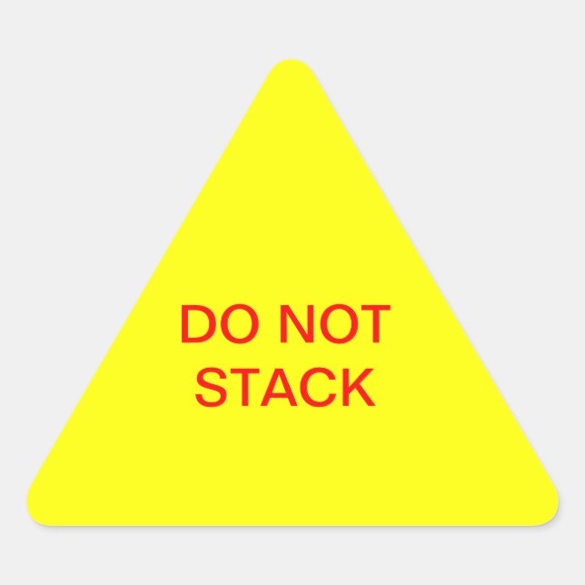 Do Not Stack Triangle Sticker (Front)