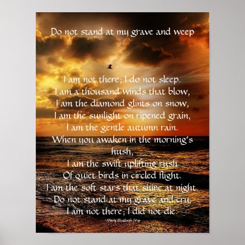 Do Not Stand at My Grave and Weep Poem Poster