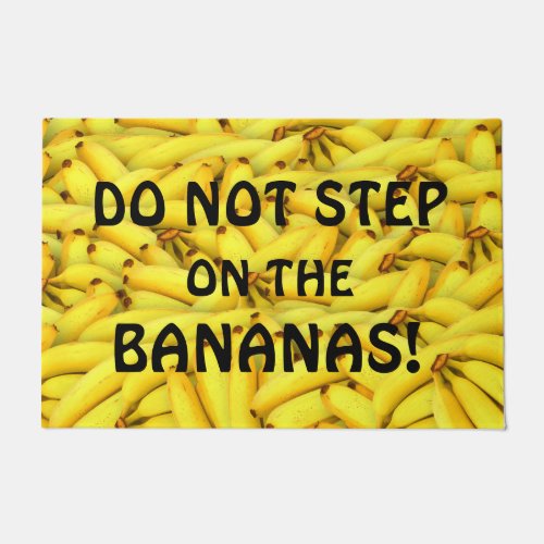 DO NOT STEP ON THE BANANAS Funny Bananas Print Doormat