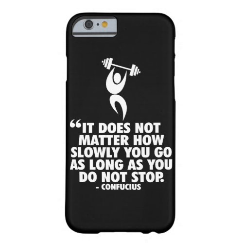 DO NOT STOP Weight Lifting Workout Motivational Barely There iPhone 6 Case