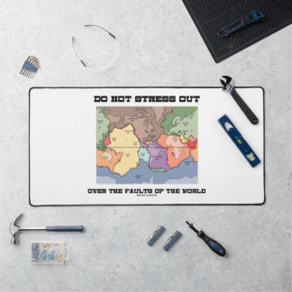 Do Not Stress Out Over The Faults Of The World Desk Mat