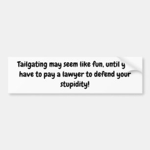 Do not tailgate bumper sticker