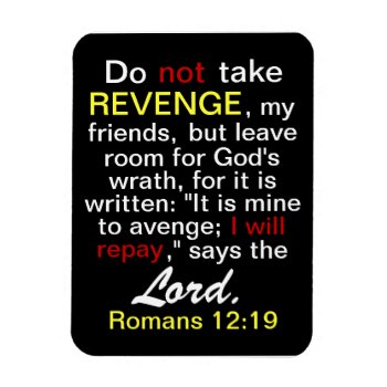 Do Not Take Revenge Says The Lord Flexi Magnet by LPFedorchak at Zazzle
