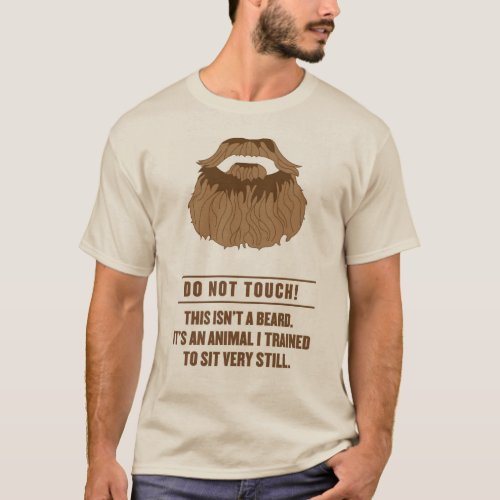 Do not touch beard T_Shirt