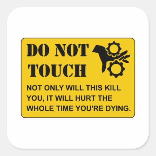 Do Not Touch Dying Square Sticker