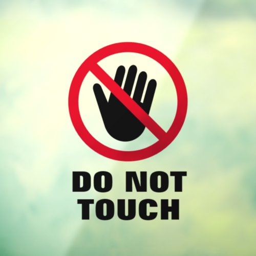 Do not touch forbidden hand window cling sign