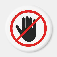 Do not touch forbidden sign round magnet