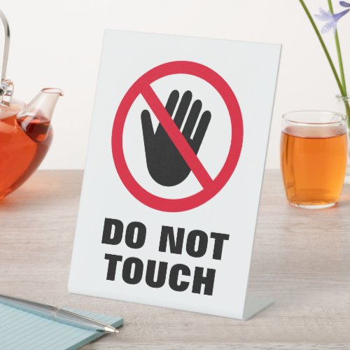 Do not touch forbidden symbol Pedestal Sign