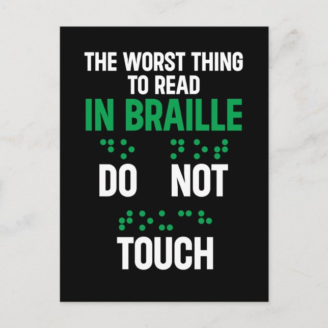 Do Not Touch Funny Worst Thing To Read In Braille Postcard (Front)