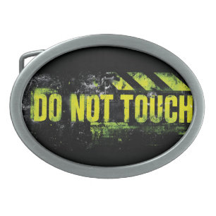 "Do Not Touch" Grunge Warning Sign Belt Buckle