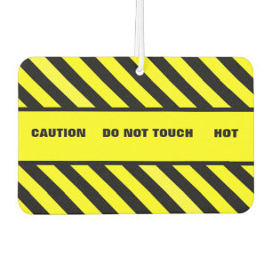 DO NOT TOUCH HOT AIR FRESHENER