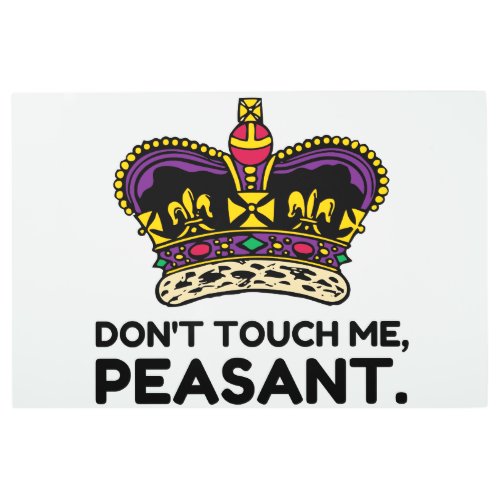 Do Not Touch Me Peasant Metal Print