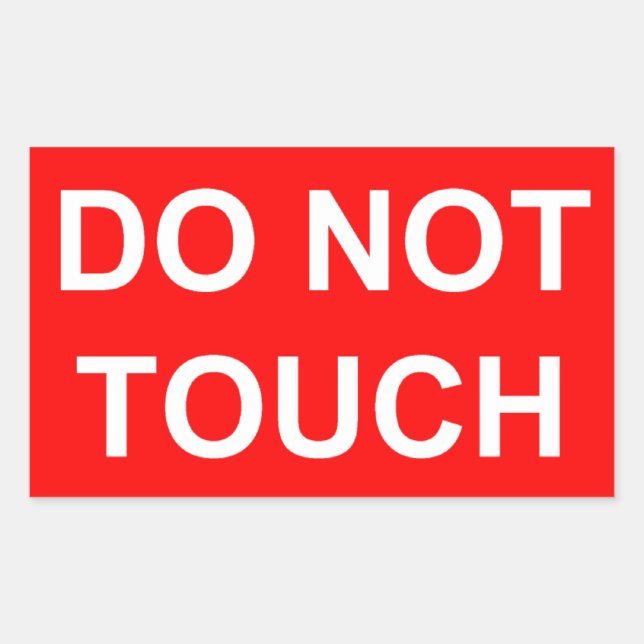 Do Not Touch Rectangular Sticker (Front)