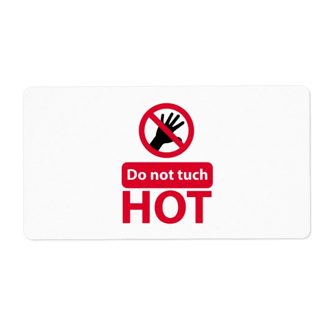 Do not touch red sign label (Front)