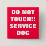 Do Not Touch Service Dog Button at Zazzle