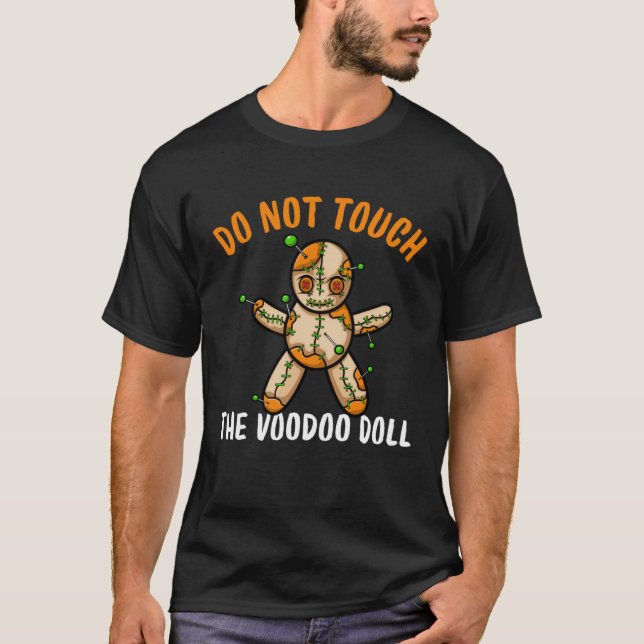 Do Not Touch The Voodoo Doll T-Shirt (Front)