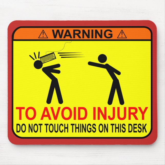 Do Not Touch Things On This Desk! Mouse Pad (Front)