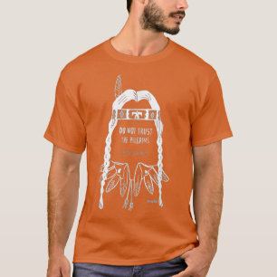 Do Not Trust The Pilgrims Thanksgiving Native Amer T-Shirt