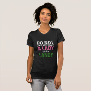 Do not underestimate a Lady with a Landy T-Shirt
