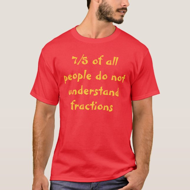 Do Not Understand Fractions Shirt (Front)