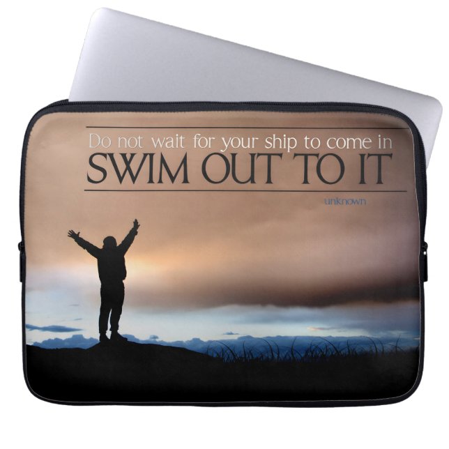 "Do not wait for your ship" Inspirational Quote Laptop Sleeve (Front)