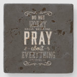 Do Not Worry About Anything Pray About Everything Stone Coaster at Zazzle