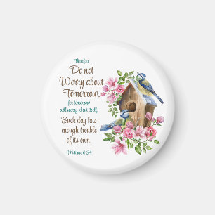 Do not Worry about Tomorrow Christian Floral Birds Magnet
