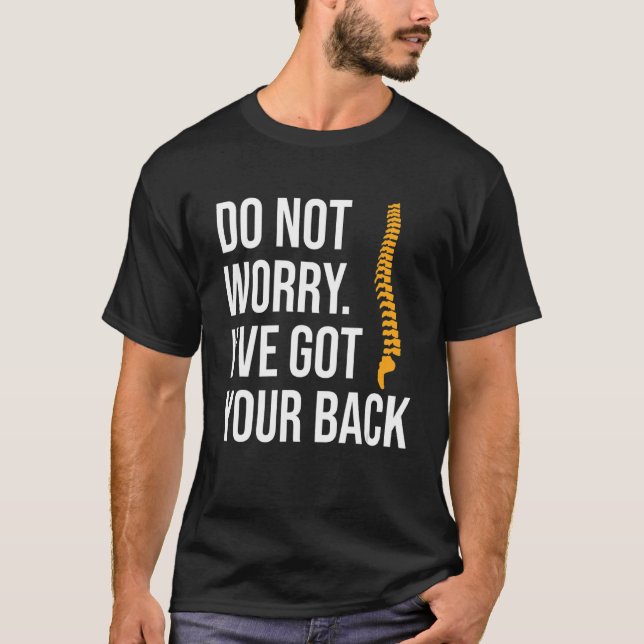 Do Not Worry I've Got Your Backs Spine Surgery Sco T-Shirt (Front)