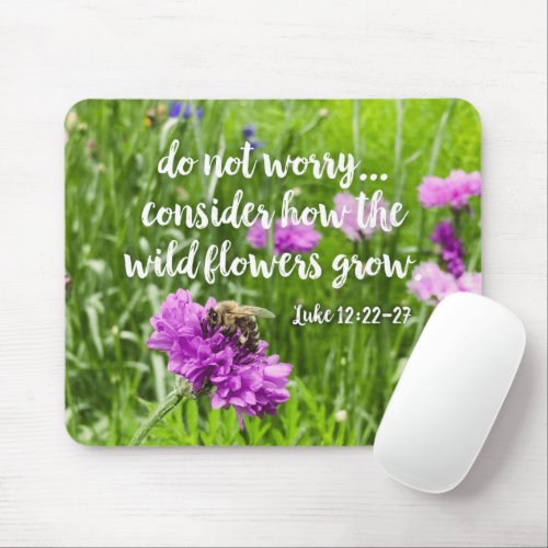 Do Not Worry Wild Flowers Bee Christian Bible Mouse Pad