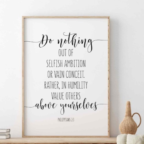 Do Nothing Out Of Selfish Philippians 23 Poster