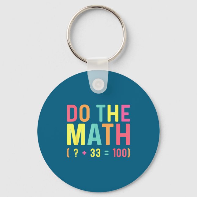 Do Of Math 67 100th Day School Keychain (Front)