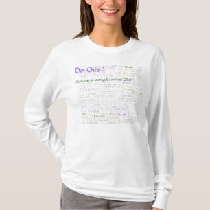 Do Oils? I Do Oil. T-Shirt