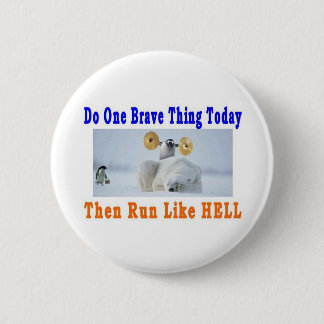 DO ONE GREAT THING TODAY PINBACK BUTTON