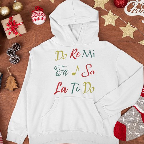 Do Re Me Whimsical Christmas The Sound of Music Hoodie