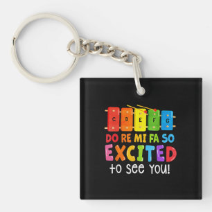 Do Re Mi Fa So Excited To See You Music Teacher Keychain