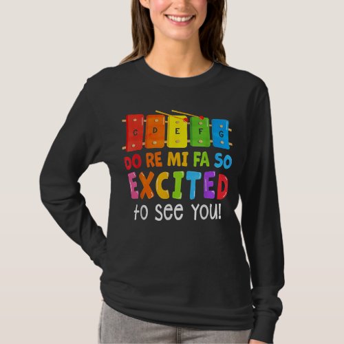 Do Re Mi Fa So Excited To See You Music Teacher T_Shirt