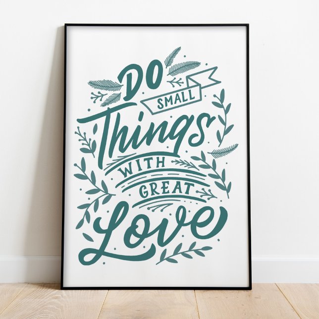 Do Small Things - Inspirational Quote Poster (Do Small Things - Inspirational Quote Poster in a black frame against white wall.)