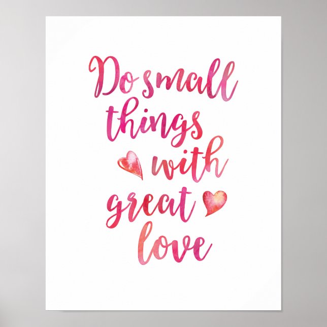 Do small things with great love inspiring print (Front)