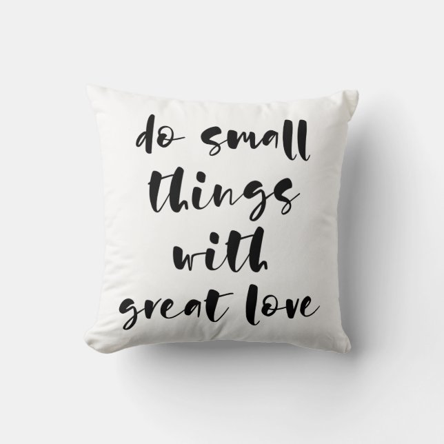 Do small things with great love pillow (Front)