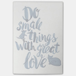 Do Small Things With Great Love Post-it Notes