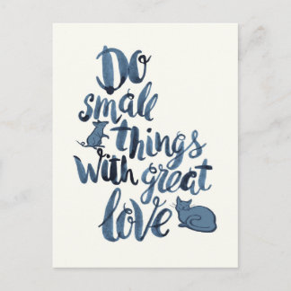 Do Small Things With Great Love Postcard