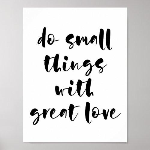 Do small things with great love poster