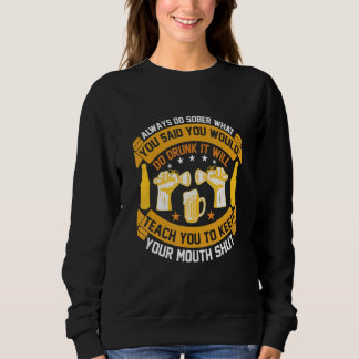 Do Sober What You Said Drunk Man Woman Retro Graph Sweatshirt