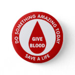 Do Something Amazing Today Save A Life Button