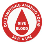 Do Something Amazing Today Save A Life Classic Round Sticker