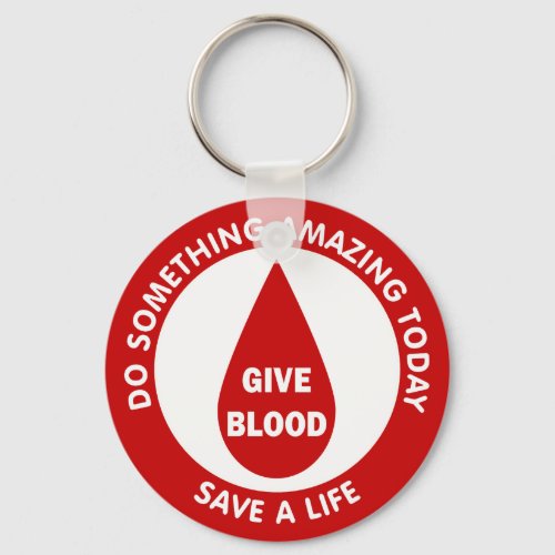 Do Something Amazing Today Save A Life Keychain
