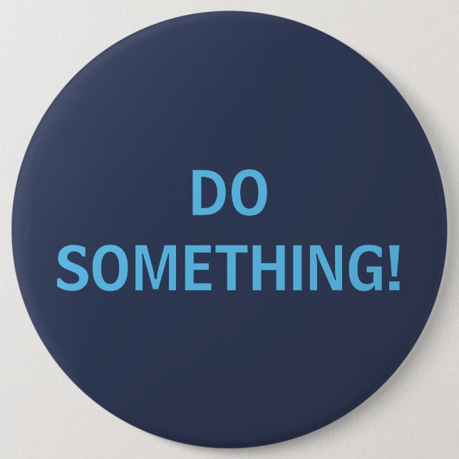 DO SOMETHING! BUTTON (Front)