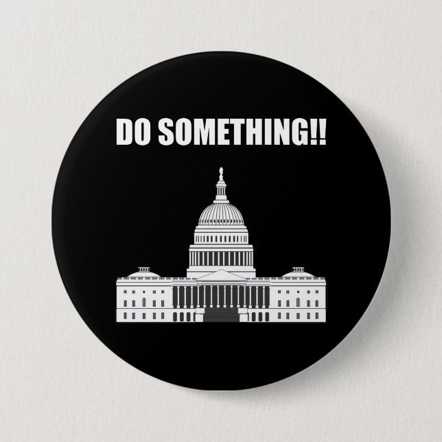 Do Something!! Congress Must Act Now Anti-Trump Button (Front)
