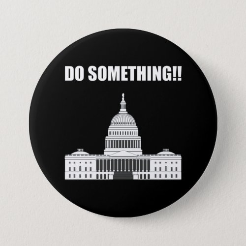 Do Something Congress Must Act Now Anti_Trump Button