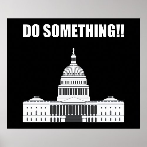 Do Something Congress Must Act Now Anti_Trump Poster
